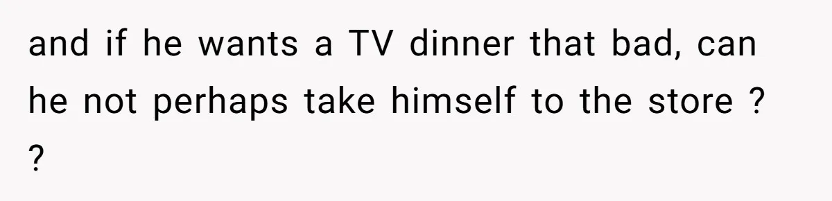 Girlfriend Teaches Boyfriend To Boil Eggs, But He Claims It Is Too Complicated, So She Refuses To Baby Him and if he wants a TV dinner that bad, can he not perhaps take himself to the store ? ?