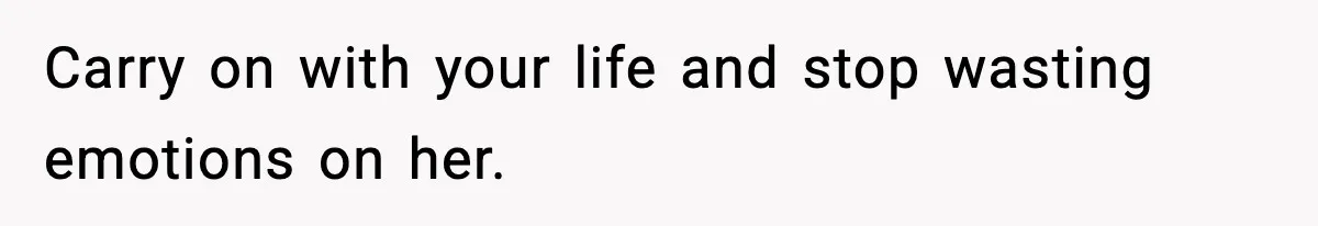 Bride Loses It After Mom Schedules Anniversary Party on Her Wedding Day Carry on with your life and stop wasting emotions on her.