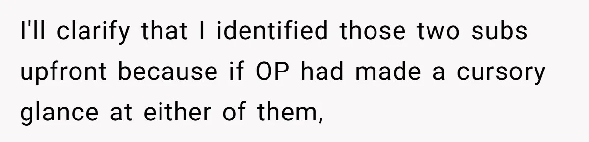 I'll clarify that I identified those two subs upfront because if OP had made a cursory glance at either of them,