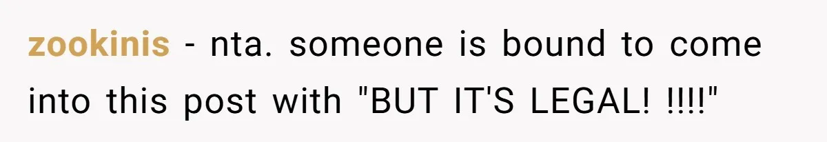 zookinis − nta. someone is bound to come into this post with "BUT IT'S LEGAL! !!!!"