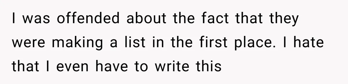 I was offended about the fact that they were making a list in the first place. I hate that I even have to write this