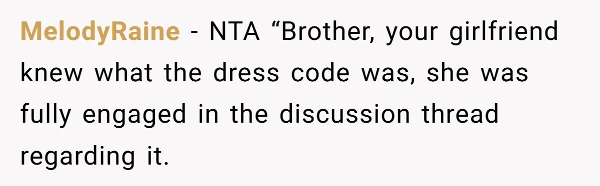 MelodyRaine − NTA “Brother, your girlfriend knew what the dress code was, she was fully engaged in the discussion thread regarding it.
