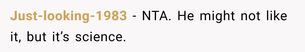 Uncle Says Wife’s Fault For Having A Daughter, Niece Educates Him Just-looking-1983 − NTA. He might not like it, but it’s science.