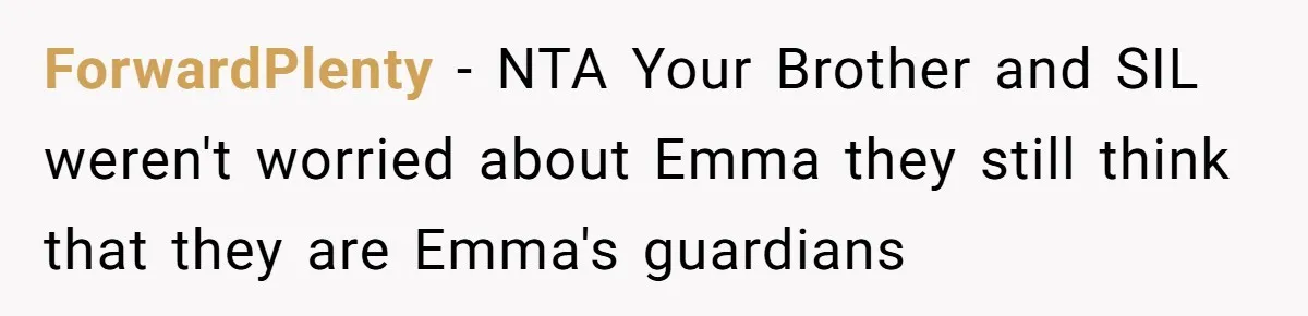 ForwardPlenty − NTA Your Brother and SIL weren't worried about Emma they still think that they are Emma's guardians