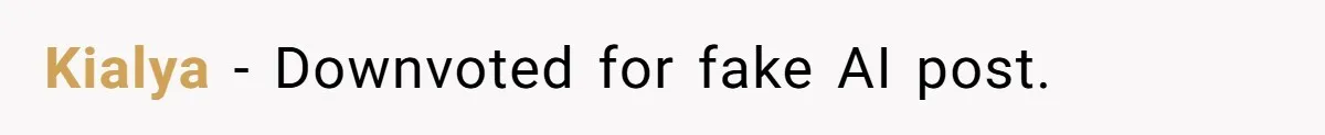 Kialya − Downvoted for fake AI post.