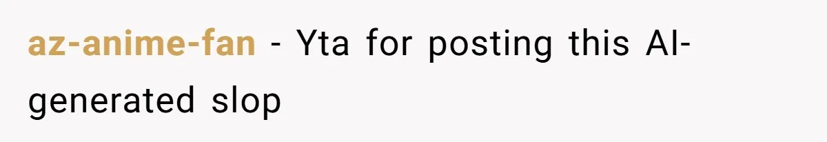 az-anime-fan − Yta for posting this AI-generated slop