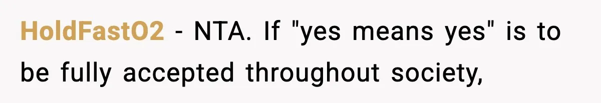 HoldFastO2 − NTA. If "yes means yes" is to be fully accepted throughout society,