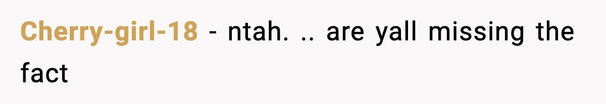 Cherry-girl-18 − ntah. .. are yall missing the fact