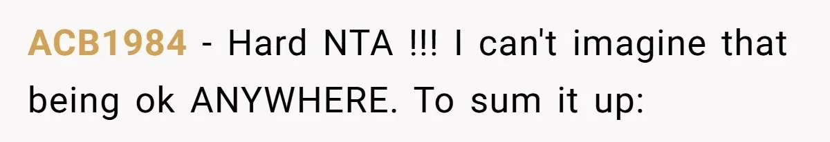 ACB1984 − Hard NTA !!! I can't imagine that being ok ANYWHERE. To sum it up: