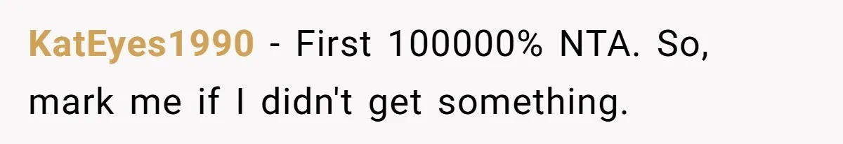 KatEyes1990 − First 100000% NTA. So, mark me if I didn't get something.