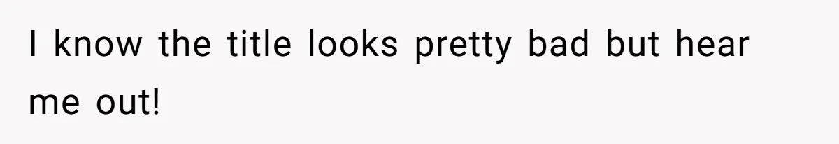 I know the title looks pretty bad but hear me out!