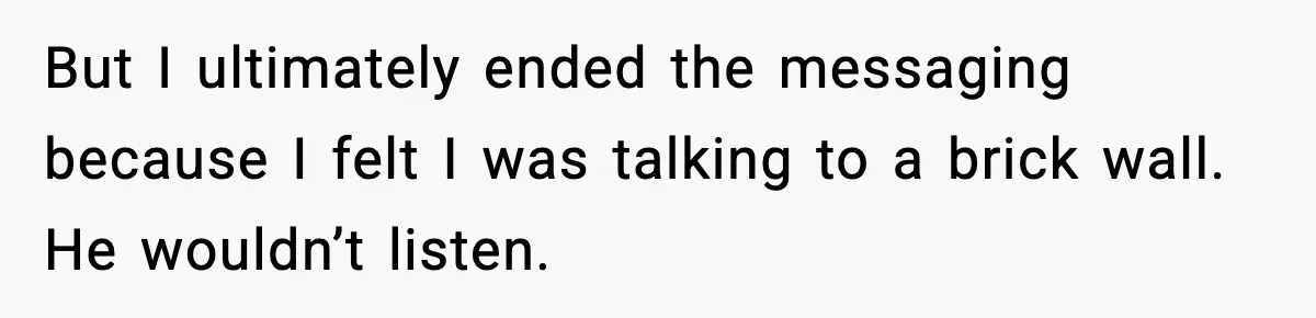 Mom Cuts Off Dad After He Puts Risqué Image on Toddler’s Scooter But I ultimately ended the messaging because I felt I was talking to a brick wall. He wouldn’t listen.