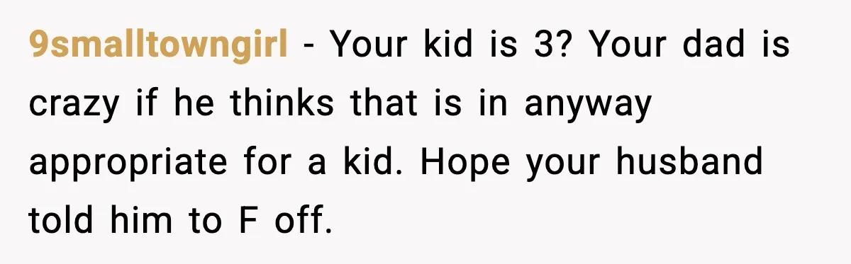 Mom Cuts Off Dad After He Puts Risqué Image on Toddler’s Scooter 9smalltowngirl - Your kid is 3? Your dad is crazy if he thinks that is in anyway appropriate for a kid. Hope your husband told him to F off.