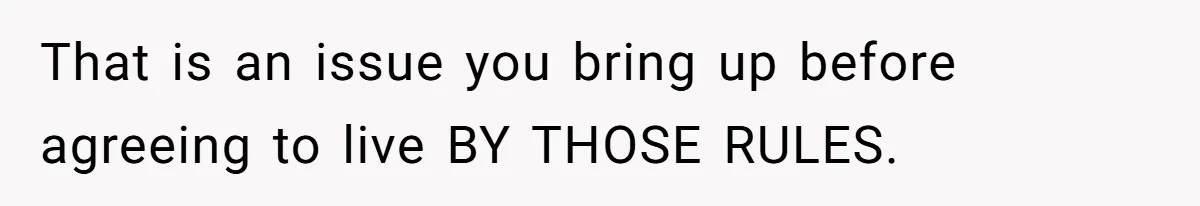 That is an issue you bring up before agreeing to live BY THOSE RULES.