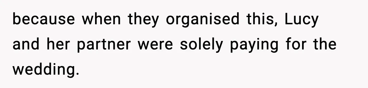 She Tried to Hold a Wedding Reception Hostage With Cupcakes, Now She’s Uninvited because when they organised this, Lucy and her partner were solely paying for the wedding.
