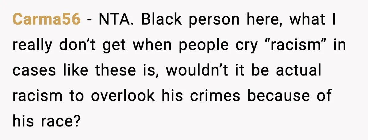 Friend Adds Known Shoplifter to Dubai Trip, Then Calls Me r__ist When I Cancel Carma56 - NTA. Black person here, what I really don’t get when people cry “racism” in cases like these is, wouldn’t it be actual racism to overlook his crimes because...