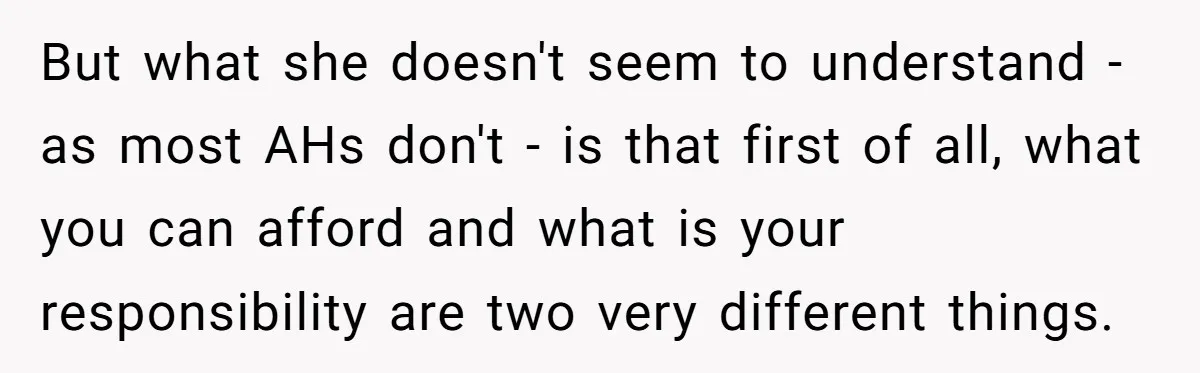 She Let Her Sister-in-Law Use the Family Estate for a Wedding. Now They’re Headed to Court Over $1,000 in Damage. But what she doesn't seem to understand - as most AHs don't - is that first of all, what you can afford and what is your responsibility are two very...