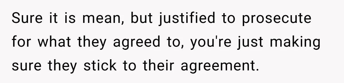 She Let Her Sister-in-Law Use the Family Estate for a Wedding. Now They’re Headed to Court Over $1,000 in Damage. Sure it is mean, but justified to prosecute for what they agreed to, you're just making sure they stick to their agreement.