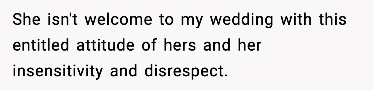 Sister Tells Bride To Cover Burn Scar, Groom Uninvites Her From The Wedding She isn't welcome to my wedding with this entitled attitude of hers and her insensitivity and disrespect.