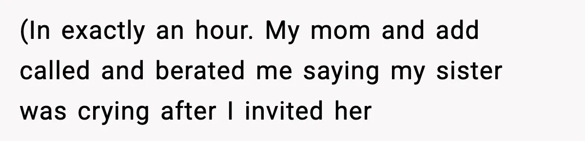 Sister Tells Bride To Cover Burn Scar, Groom Uninvites Her From The Wedding (In exactly an hour. My mom and add called and berated me saying my sister was crying after I invited her