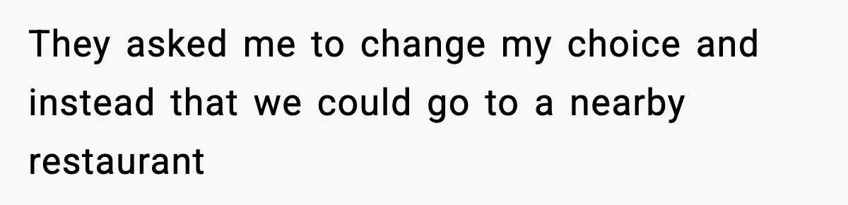 Family Complains About Her Restaurant Before Seeing The Menu, She Goes Without Them They asked me to change my choice and instead that we could go to a nearby restaurant