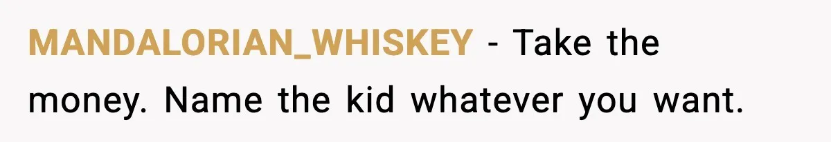 MANDALORIAN_WHISKEY - Take the money. Name the kid whatever you want.