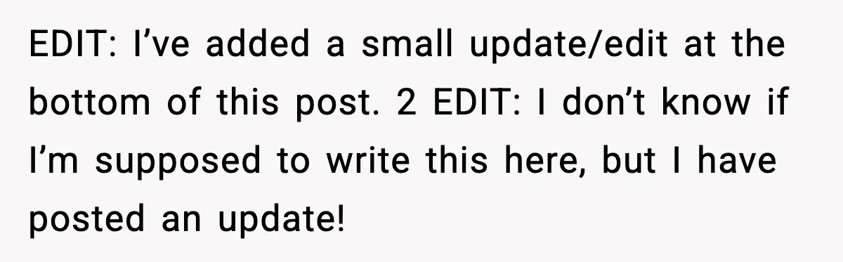 EDIT: I’ve added a small update/edit at the bottom of this post. 2 EDIT: I don’t know if I’m supposed to write this here, but I have posted an update!