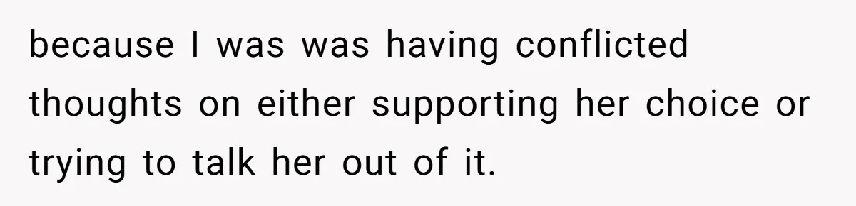 Wife Wants To Quit Her Job, Husband Says Fine But She Must Cover All The Chores because I was was having conflicted thoughts on either supporting her choice or trying to talk her out of it.