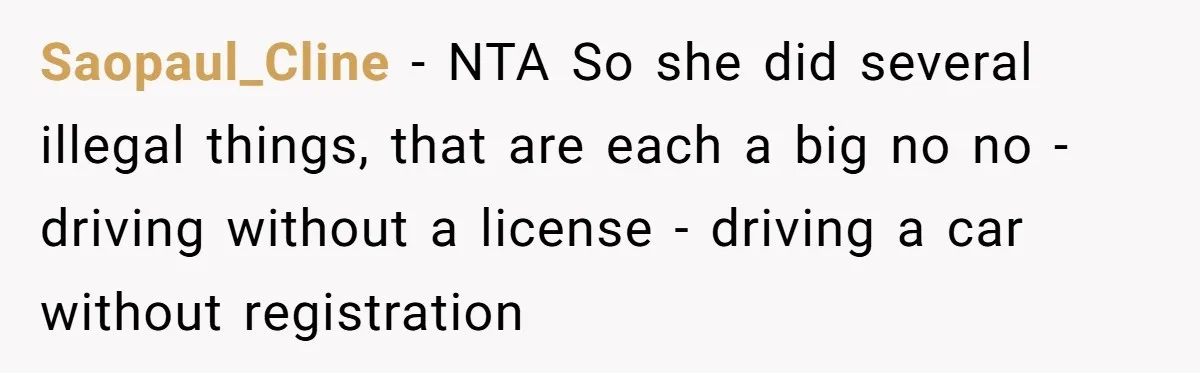 Saopaul_Cline − NTA So she did several illegal things, that are each a big no no - driving without a license - driving a car without registration
