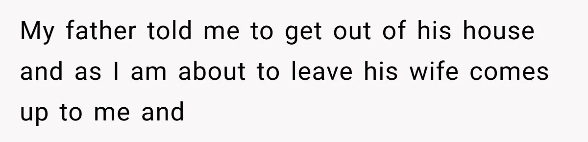 Daughter Kicks Out Her Dad After He Tries To Name His Unborn Twins After Her Deceased Siblings My father told me to get out of his house and as I am about to leave his wife comes up to me and