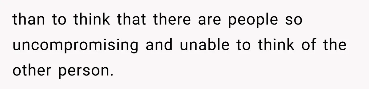 Reddit User Warns That Marriage Advice Online Might Be Coming From A 15-Year-Old, Internet Doesn’t Love It than to think that there are people so uncompromising and unable to think of the other person.