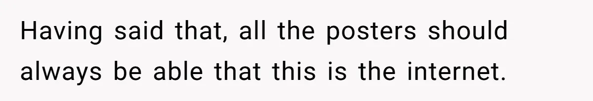 Reddit User Warns That Marriage Advice Online Might Be Coming From A 15-Year-Old, Internet Doesn’t Love It Having said that, all the posters should always be able that this is the internet.