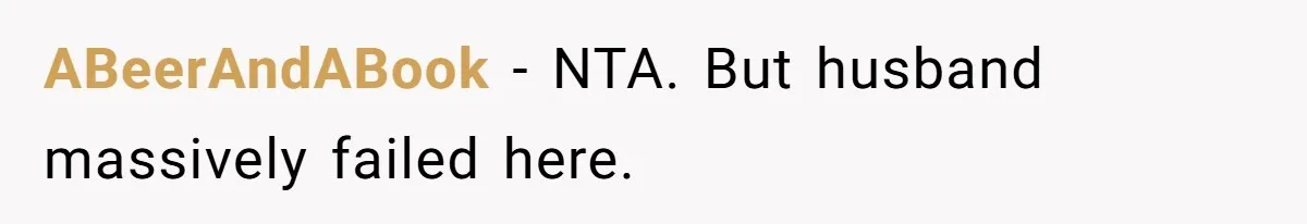 ABeerAndABook − NTA. But husband massively failed here.