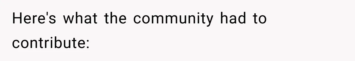 Here's what the community had to contribute: