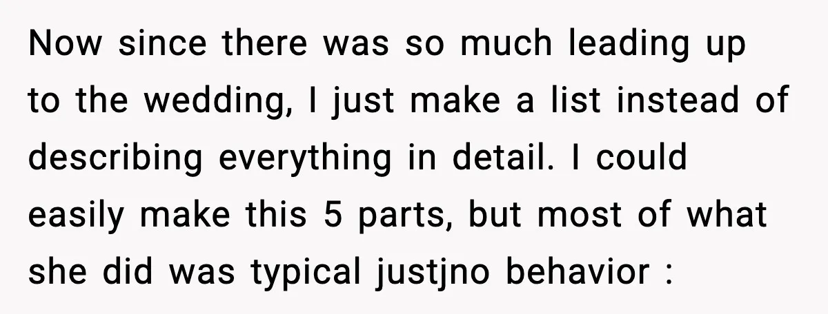 Now since there was so much leading up to the wedding, I just make a list instead of describing everything in detail. I could easily make this 5 parts, but...