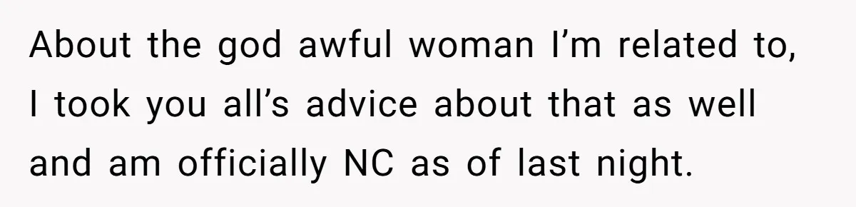 She Reported the Groundskeeper Who Cornered Her in the Woods. Now Her Cousin Says She “Ruined His Christmas” About the god awful woman I’m related to, I took you all’s advice about that as well and am officially NC as of last night.