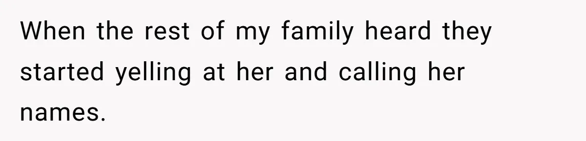 This Grandfather Raised His Family and Now They are Fighting Over His Name When the rest of my family heard they started yelling at her and calling her names.