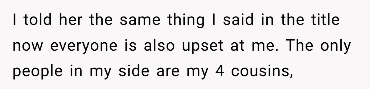 This Grandfather Raised His Family and Now They are Fighting Over His Name I told her the same thing I said in the title now everyone is also upset at me. The only people in my side are my 4 cousins,