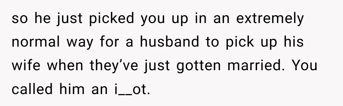 “He Lifted Me Anyway.” A Bride’s Wedding-Day Boundary Sparked a Heated Debate so he just picked you up in an extremely normal way for a husband to pick up his wife when they’ve just gotten married. You called him an i__ot.