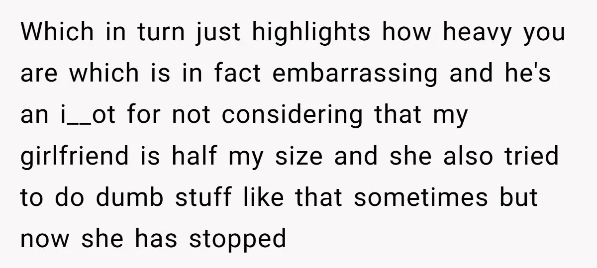 “He Lifted Me Anyway.” A Bride’s Wedding-Day Boundary Sparked a Heated Debate Which in turn just highlights how heavy you are which is in fact embarrassing and he's an i__ot for not considering that my girlfriend is half my size and she...