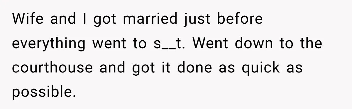 Finding Peace After a Terrifying Custody Scare With a Deeply Unwell Grandparent Wife and I got married just before everything went to s__t. Went down to the courthouse and got it done as quick as possible.
