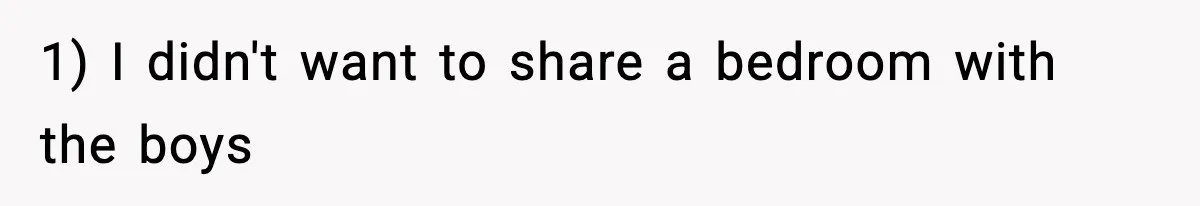 Teen Refuses To Call Stepmom A Parent After Therapy Set Clear Boundaries 1) I didn't want to share a bedroom with the boys