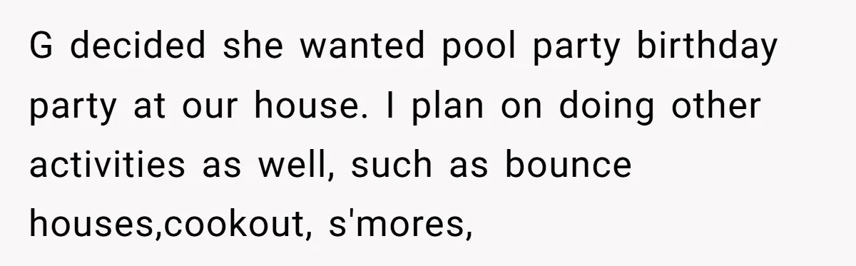 G decided she wanted pool party birthday party at our house. I plan on doing other activities as well, such as bounce houses,cookout, s'mores,