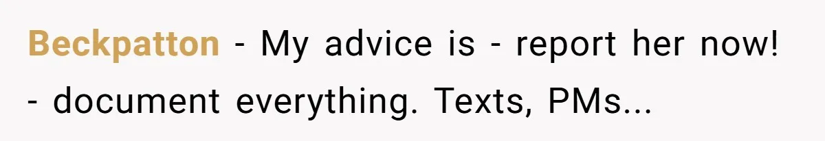 Mom-in-Law Leaves the House But Decides to "Pack" the Family Dog Beckpatton − My advice is - report her now! - document everything. Texts, PMs...