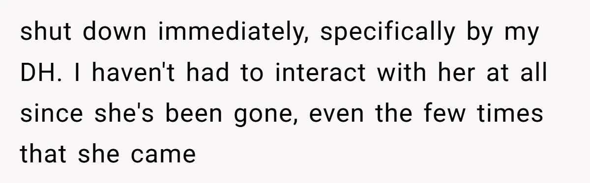 Mom-in-Law Leaves the House But Decides to "Pack" the Family Dog shut down immediately, specifically by my DH. I haven't had to interact with her at all since she's been gone, even the few times that she came
