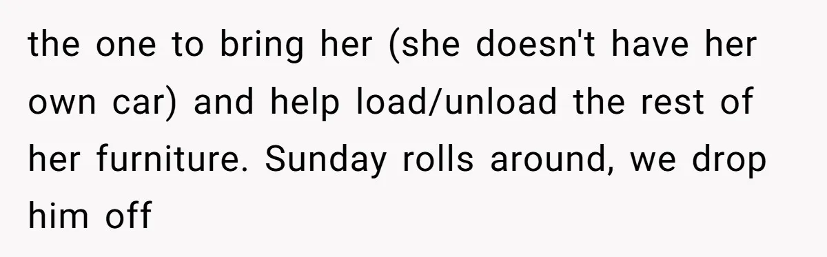 Mom-in-Law Leaves the House But Decides to "Pack" the Family Dog the one to bring her (she doesn't have her own car) and help load/unload the rest of her furniture. Sunday rolls around, we drop him off