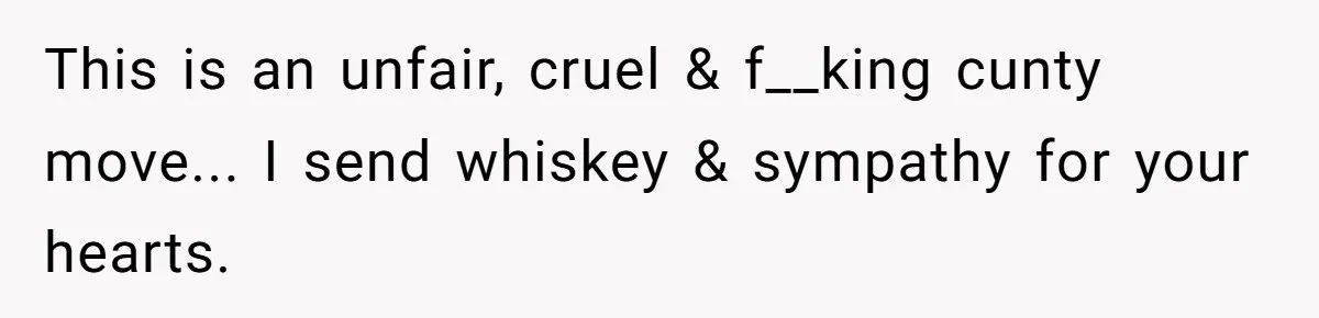 How a "Relaxing Bath" Turned Into a Waterlogged Disaster for This Heartbroken Couple This is an unfair, cruel & f__king cunty move... I send whiskey & sympathy for your hearts.