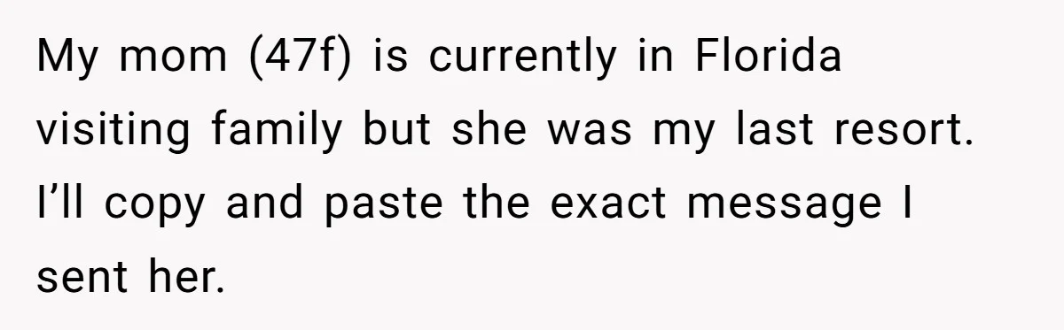 Dog Messes With Wasted Pads, Helpless Dad Tells Daughter To 'Grow Up' And Use Tampons For Easy Flush My mom (47f) is currently in Florida visiting family but she was my last resort. I’ll copy and paste the exact message I sent her.