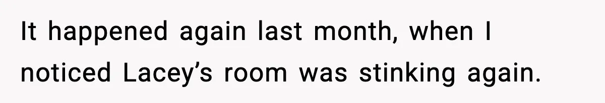 Single Dad Talks Hygiene With Teen Daughter, Gets Accused Of “Period Shaming” It happened again last month, when I noticed Lacey’s room was stinking again.