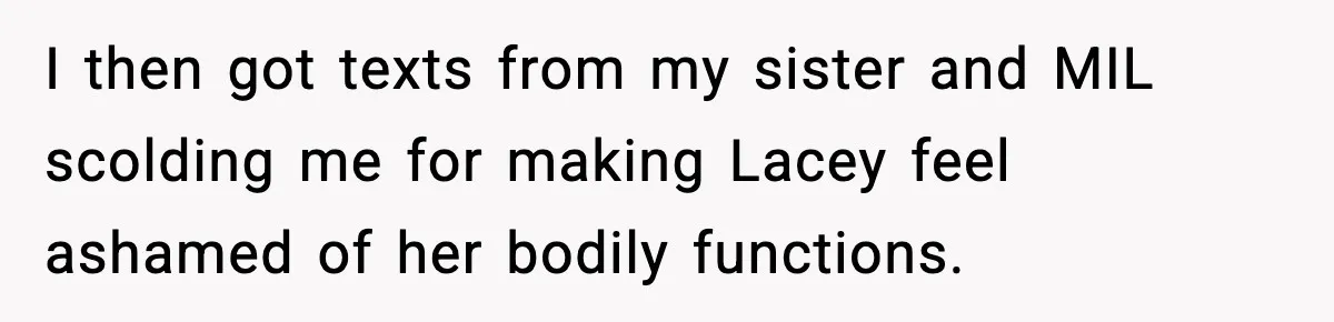 Single Dad Talks Hygiene With Teen Daughter, Gets Accused Of “Period Shaming” I then got texts from my sister and MIL scolding me for making Lacey feel ashamed of her bodily functions.